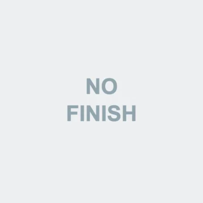 NO FINISH