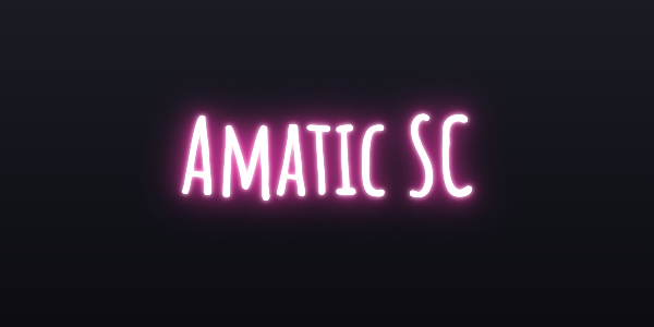 Neon sign font Amatic SC