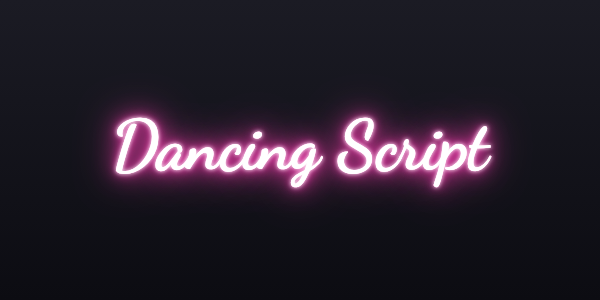 Neon sign font Dancing Script