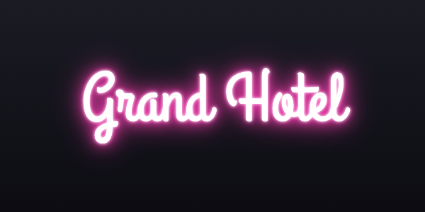 Neon sign font Grand Hotel