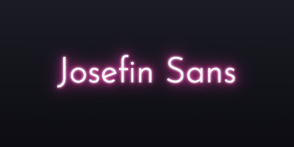 Neon sign font Josefin Sans