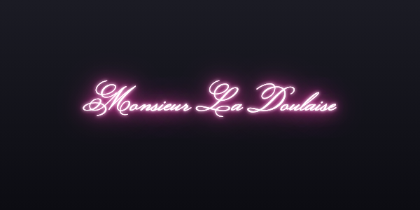 Neon sign font Monsieur La Doulaise