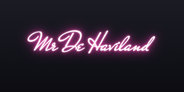 Neon sign font Mr De Haviland