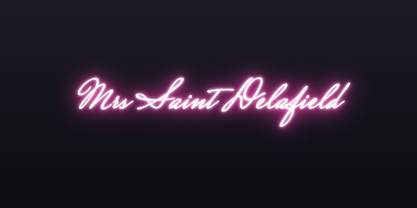 Neon sign font Mrs Saint Delafield