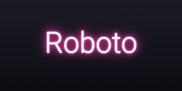 Neon sign font Roboto