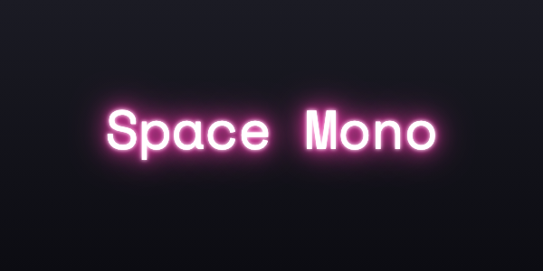 Neon sign font Space Mono